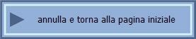 annulla e torna alla pagina iniziale