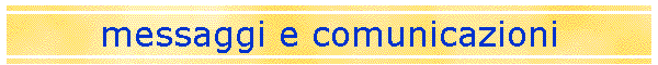 messaggi e comunicazioni